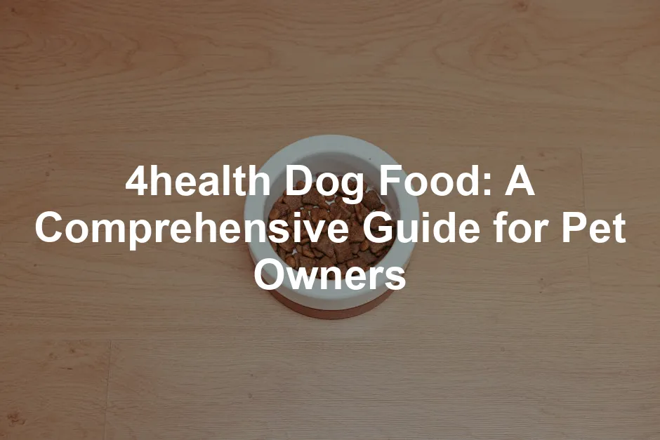 Featured image for 4health Dog Food: A Comprehensive Guide for Pet Owners
