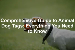 Featured image for Comprehensive Guide to Animal Dog Tags: Everything You Need to Know