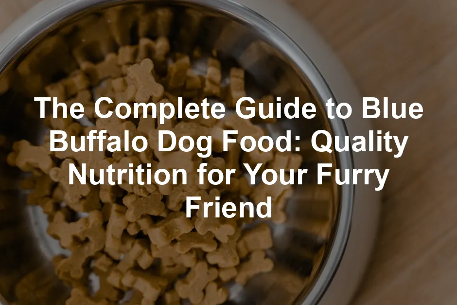 Featured image for The Complete Guide to Blue Buffalo Dog Food: Quality Nutrition for Your Furry Friend