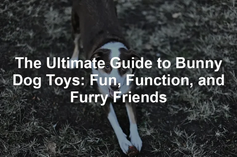 Featured image for The Ultimate Guide to Bunny Dog Toys: Fun, Function, and Furry Friends