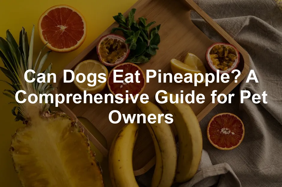 Featured image for Can Dogs Eat Pineapple? A Comprehensive Guide for Pet Owners