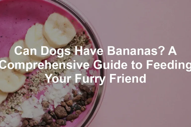 Featured image for Can Dogs Have Bananas? A Comprehensive Guide to Feeding Your Furry Friend