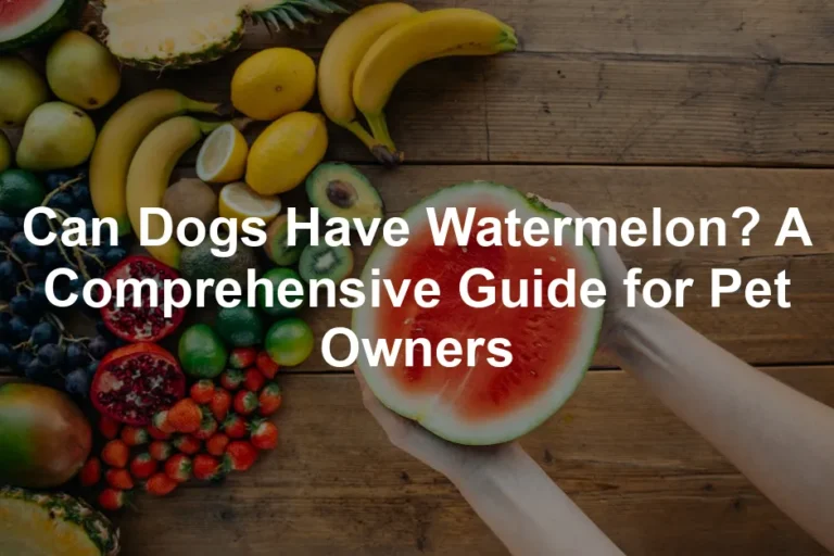 Featured image for Can Dogs Have Watermelon? A Comprehensive Guide for Pet Owners