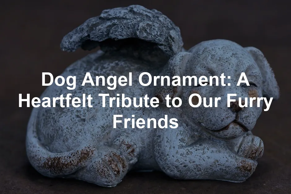 Featured image for Dog Angel Ornament: A Heartfelt Tribute to Our Furry Friends