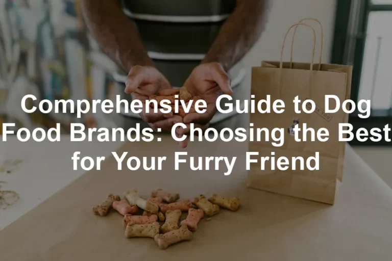Featured image for Comprehensive Guide to Dog Food Brands: Choosing the Best for Your Furry Friend