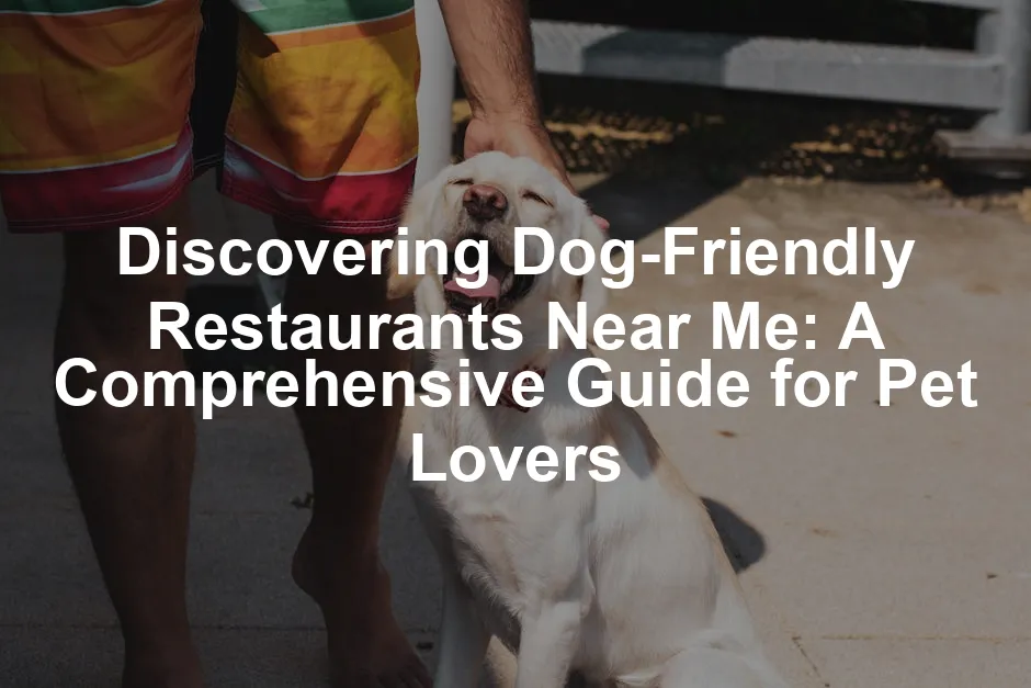 Featured image for Discovering Dog-Friendly Restaurants Near Me: A Comprehensive Guide for Pet Lovers