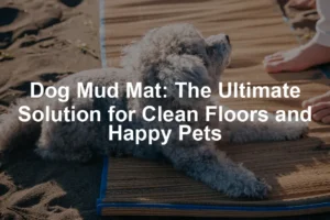 Featured image for Dog Mud Mat: The Ultimate Solution for Clean Floors and Happy Pets
