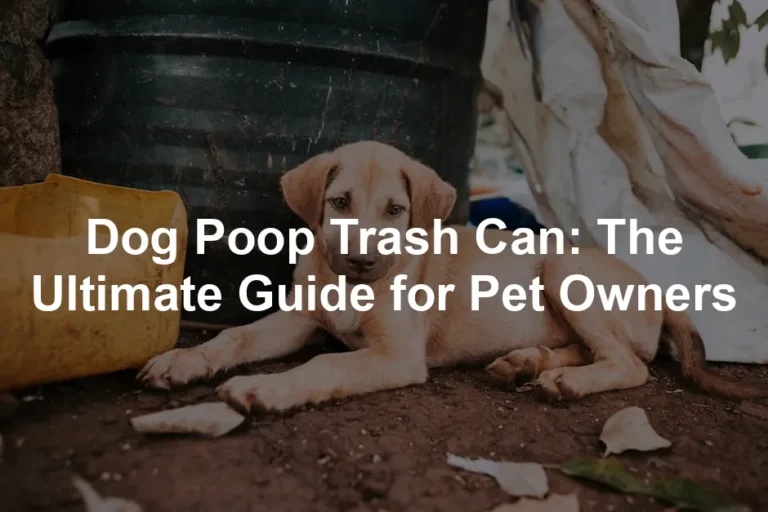 Featured image for Dog Poop Trash Can: The Ultimate Guide for Pet Owners