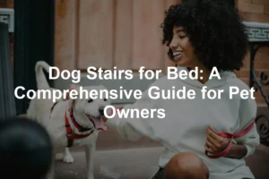 Featured image for Dog Stairs for Bed: A Comprehensive Guide for Pet Owners