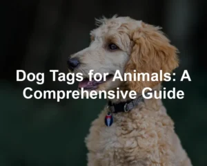 Featured image for Dog Tags for Animals: A Comprehensive Guide