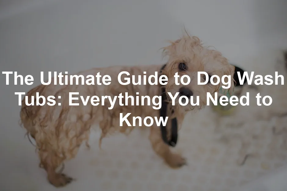 Featured image for The Ultimate Guide to Dog Wash Tubs: Everything You Need to Know