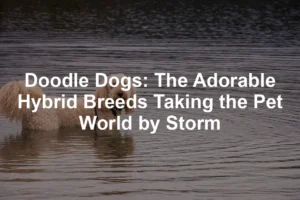 Featured image for Doodle Dogs: The Adorable Hybrid Breeds Taking the Pet World by Storm