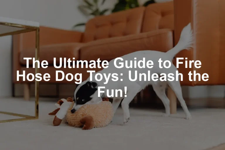 Featured image for The Ultimate Guide to Fire Hose Dog Toys: Unleash the Fun!