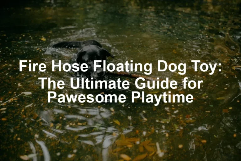 Featured image for Fire Hose Floating Dog Toy: The Ultimate Guide for Pawesome Playtime