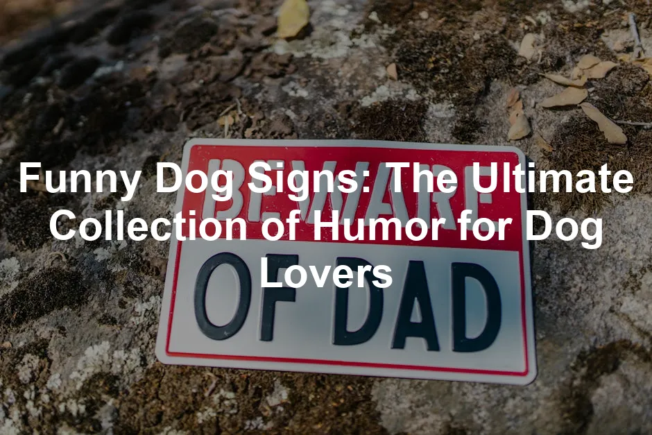 Featured image for Funny Dog Signs: The Ultimate Collection of Humor for Dog Lovers