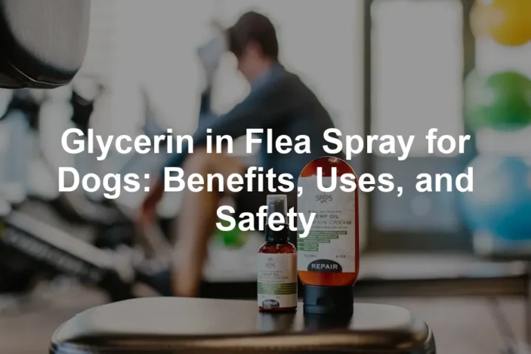 Featured image for Glycerin in Flea Spray for Dogs: Benefits, Uses, and Safety