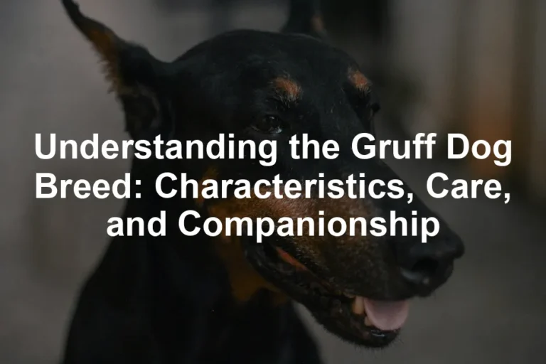 Featured image for Understanding the Gruff Dog Breed: Characteristics, Care, and Companionship