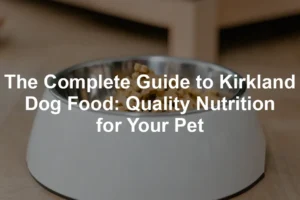 Featured image for The Complete Guide to Kirkland Dog Food: Quality Nutrition for Your Pet