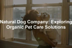 Featured image for Natural Dog Company: Exploring Organic Pet Care Solutions