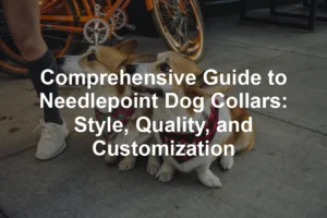 Featured image for Comprehensive Guide to Needlepoint Dog Collars: Style, Quality, and Customization