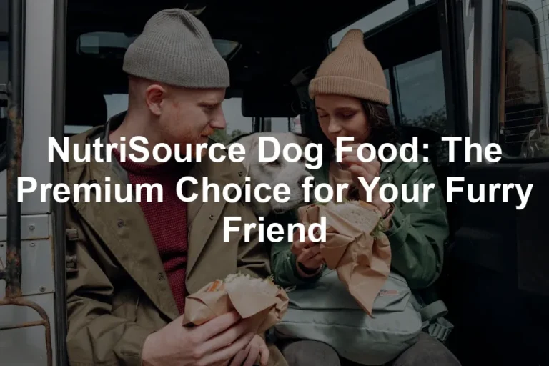 Featured image for NutriSource Dog Food: The Premium Choice for Your Furry Friend