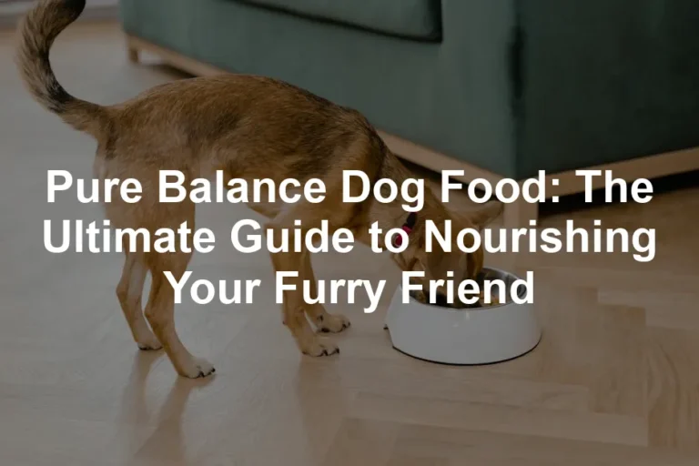 Featured image for Pure Balance Dog Food: The Ultimate Guide to Nourishing Your Furry Friend