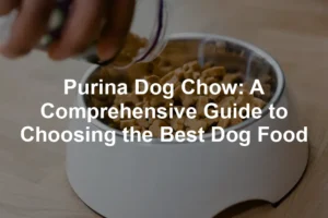 Featured image for Purina Dog Chow: A Comprehensive Guide to Choosing the Best Dog Food