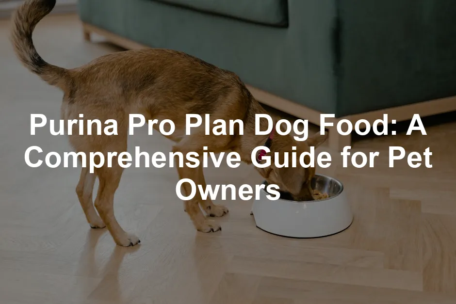 Featured image for Purina Pro Plan Dog Food: A Comprehensive Guide for Pet Owners