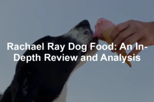 Featured image for Rachael Ray Dog Food: An In-Depth Review and Analysis