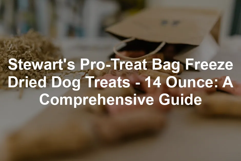 Featured image for Stewart's Pro-Treat Bag Freeze Dried Dog Treats - 14 Ounce: A Comprehensive Guide