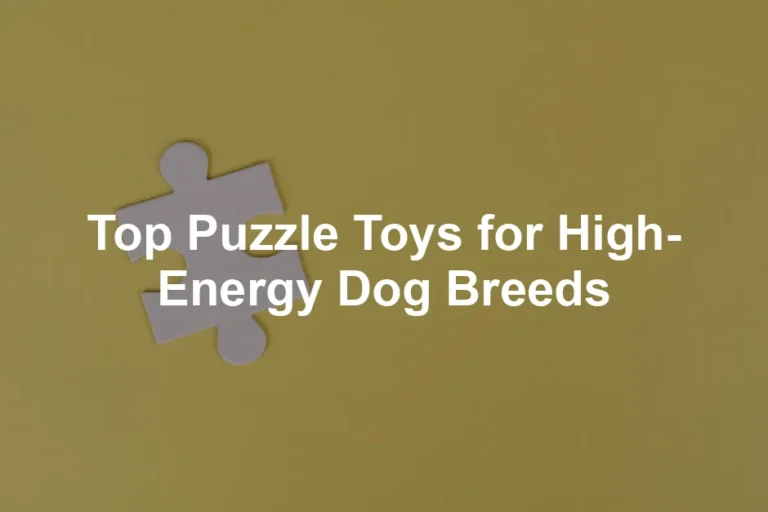 Featured image for Top Puzzle Toys for High-Energy Dog Breeds