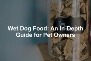 Featured image for Wet Dog Food: An In-Depth Guide for Pet Owners