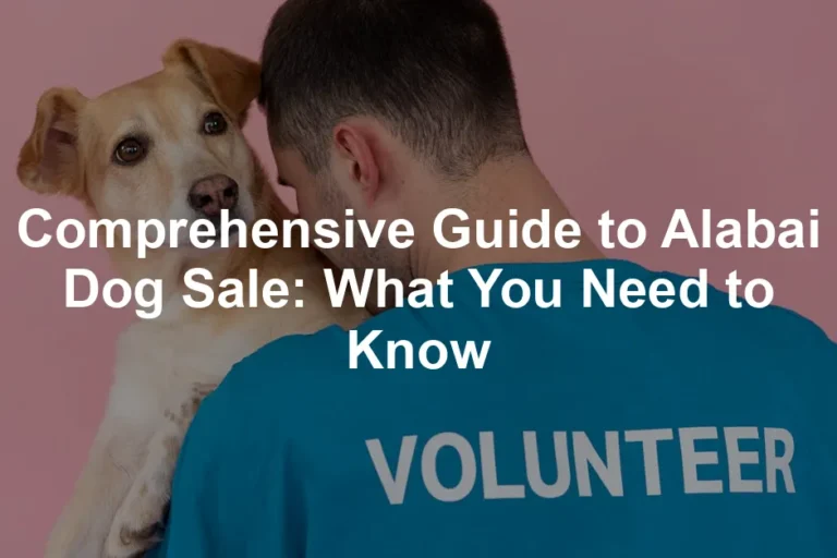 Featured image for Comprehensive Guide to Alabai Dog Sale: What You Need to Know