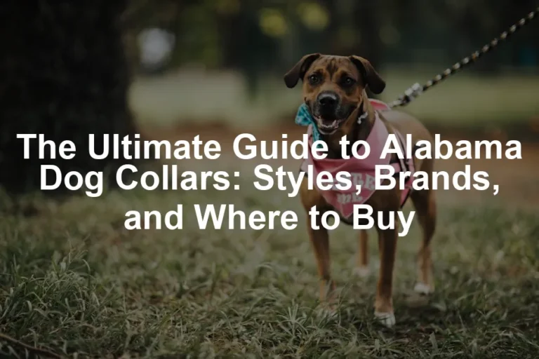 Featured image for The Ultimate Guide to Alabama Dog Collars: Styles, Brands, and Where to Buy