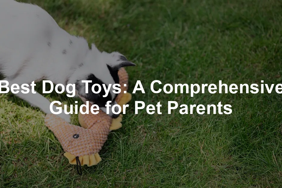 Featured image for Best Dog Toys: A Comprehensive Guide for Pet Parents