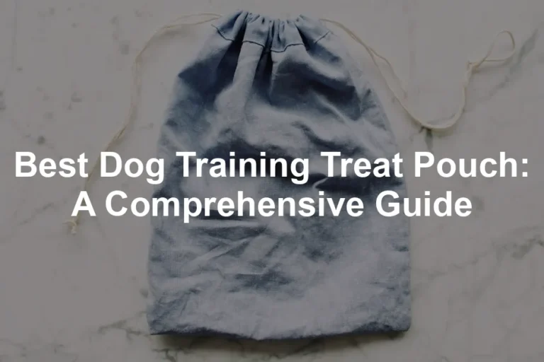 Featured image for Best Dog Training Treat Pouch: A Comprehensive Guide