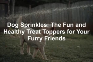 Featured image for Dog Sprinkles: The Fun and Healthy Treat Toppers for Your Furry Friends