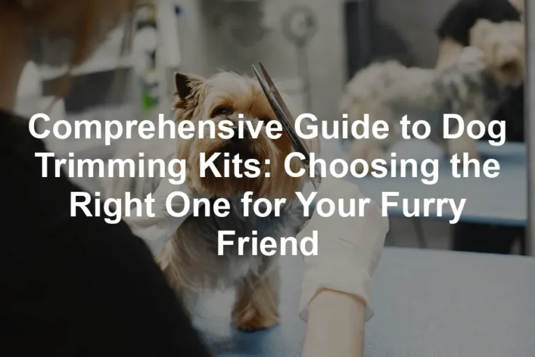 Featured image for Comprehensive Guide to Dog Trimming Kits: Choosing the Right One for Your Furry Friend