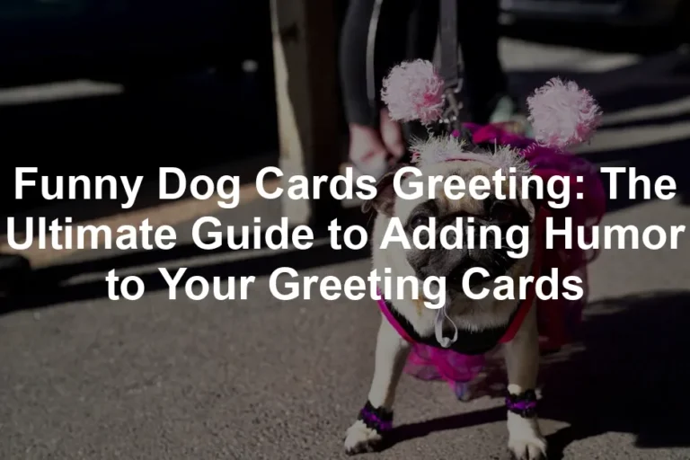 Featured image for Funny Dog Cards Greeting: The Ultimate Guide to Adding Humor to Your Greeting Cards