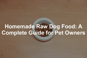 Featured image for Homemade Raw Dog Food: A Complete Guide for Pet Owners