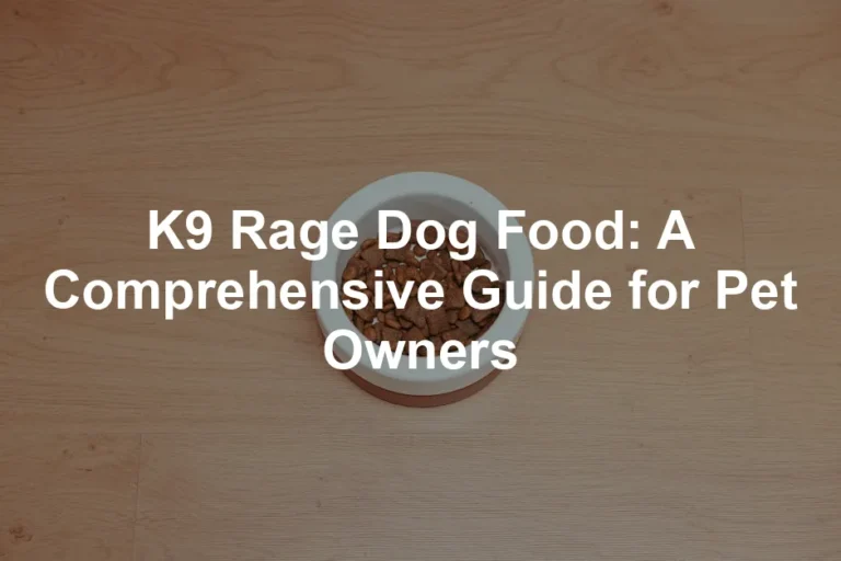 Featured image for K9 Rage Dog Food: A Comprehensive Guide for Pet Owners