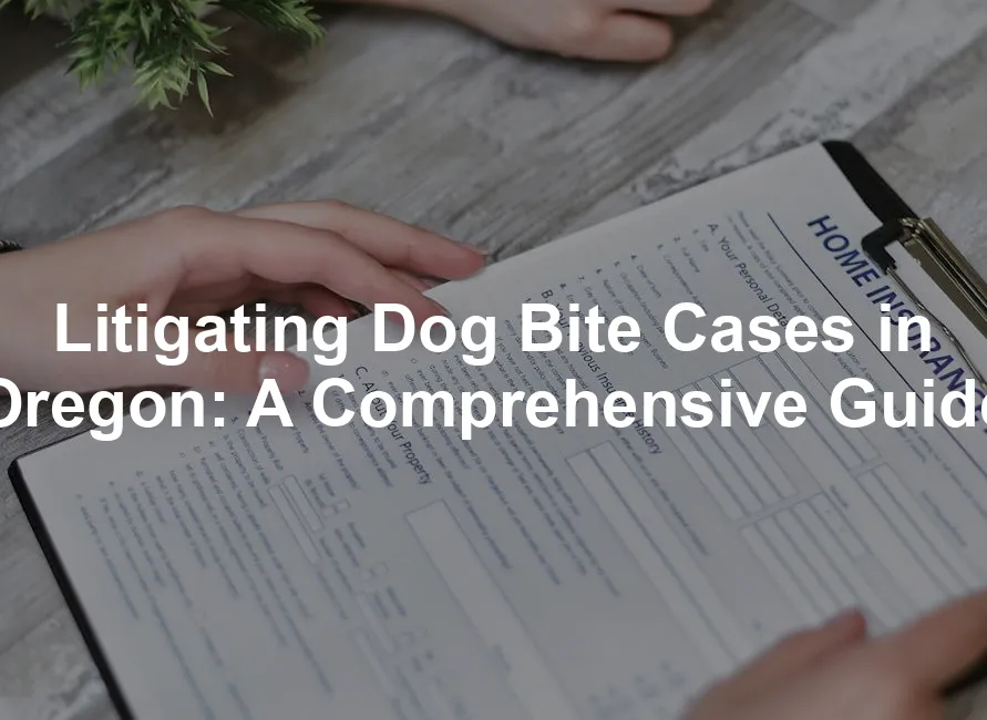 Featured image for Litigating Dog Bite Cases in Oregon: A Comprehensive Guide