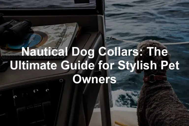 Featured image for Nautical Dog Collars: The Ultimate Guide for Stylish Pet Owners