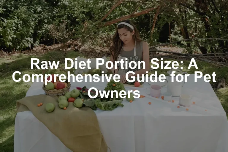 Featured image for Raw Diet Portion Size: A Comprehensive Guide for Pet Owners