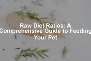 Featured image for Raw Diet Ratios: A Comprehensive Guide to Feeding Your Pet