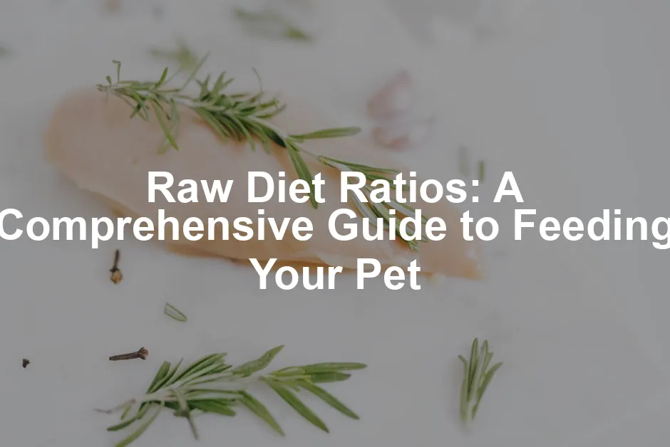 Featured image for Raw Diet Ratios: A Comprehensive Guide to Feeding Your Pet