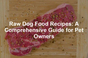 Featured image for Raw Dog Food Recipes: A Comprehensive Guide for Pet Owners