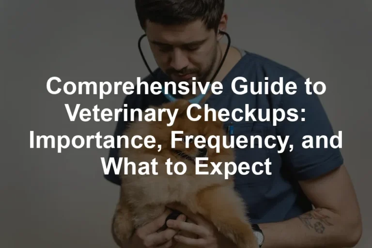 Featured image for Comprehensive Guide to Veterinary Checkups: Importance, Frequency, and What to Expect