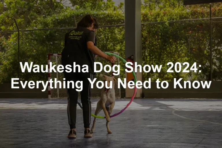 Featured image for Waukesha Dog Show 2024: Everything You Need to Know