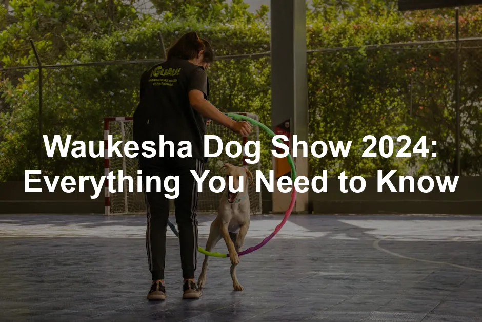 Featured image for Waukesha Dog Show 2024: Everything You Need to Know